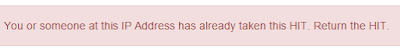 Screenshot of the return HIT message shown to workers with duplicate IP addresses