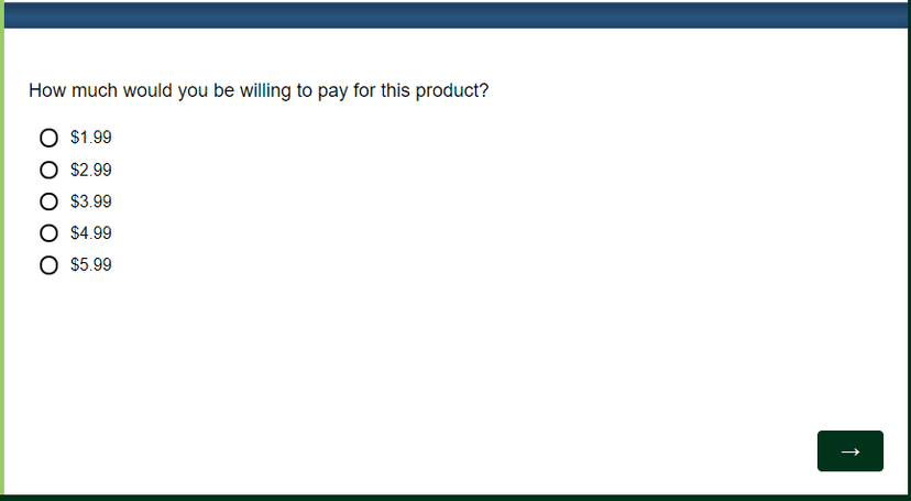 Example of a multiple-choice willingness to pay survey question with price range options for respondents to select from